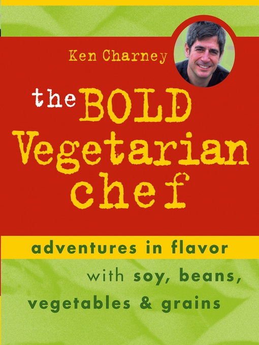 Title details for The Bold Vegetarian Chef by Ken Charney - Available